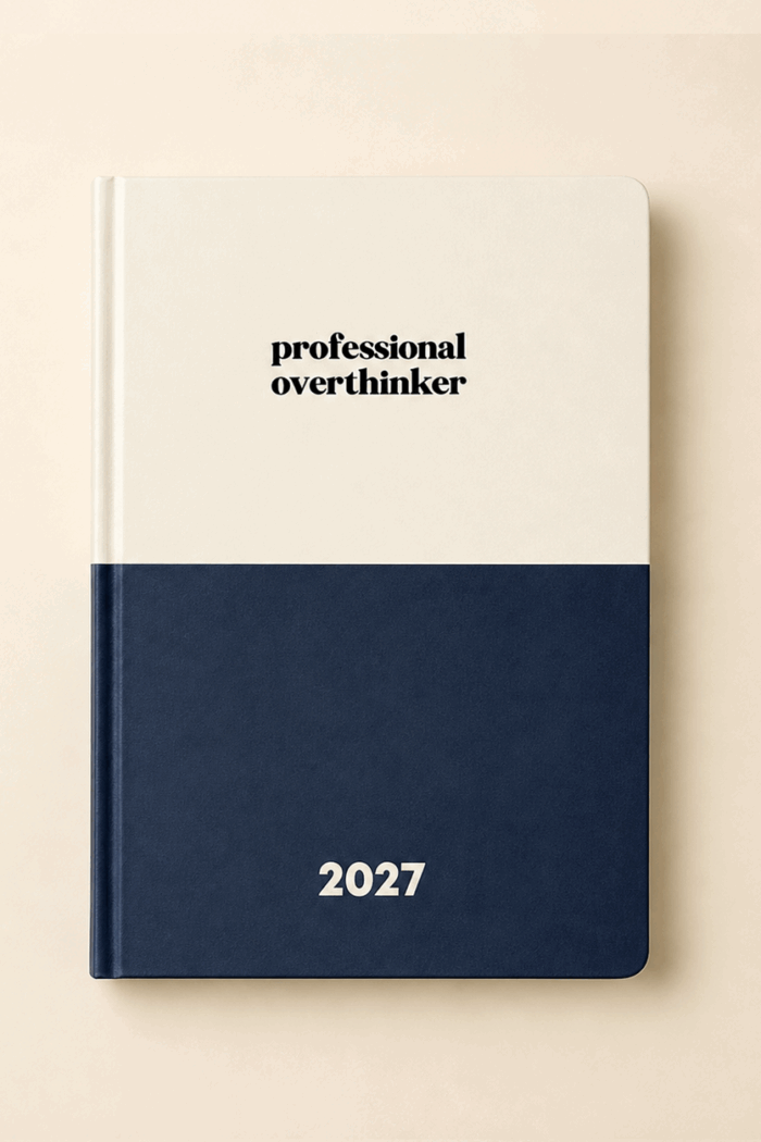 Professional Overthinker | 2027 Annual Planner
